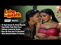 Lohe Ke Haath Movie Jukebox Kapil Karzan Anuradha Patel Bollywood Romantic Songs Hindi Songs