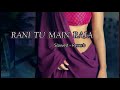 Rani Tu Main Raja Hindisong