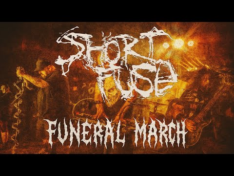 Short Fuse - Funeral March [Official Music Video]