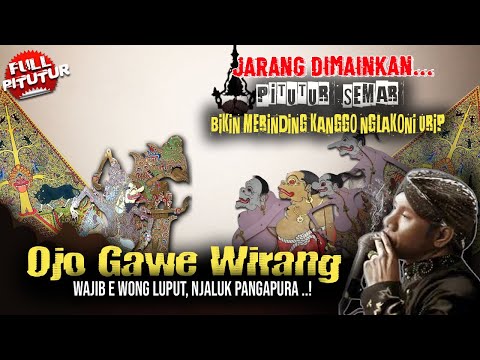 Merinding..! Pitutur Jawa Bijak Wayang Kulit Semar - Ojo Gawe Wirang ~ Ki Seno Nugroho