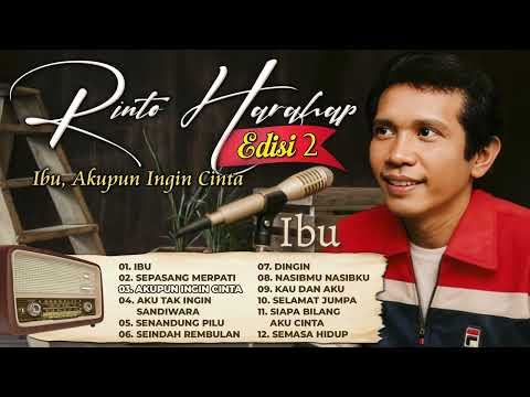 Hits Rinto Harahap Edisi 1 = Ibu, Nasibmu Nasibku, Akupun Ingin Cinta