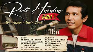 Download lagu Hits Rinto Harahap Edisi 1 = Ibu, Nasibmu Nasibku, Akupun Ingin Cinta mp3