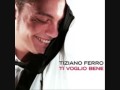 tiziano ferro ti voglio bene 