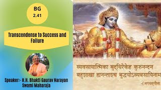Transedence to Success and Failure||BG-2.41-English|| H.H Bhakti Gaurav Narayan Swami Maharaja