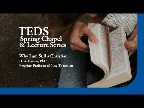TEDS Chapel | D.A. Carson