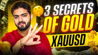 3 SECRETS OF GOLD (XAUUSD)