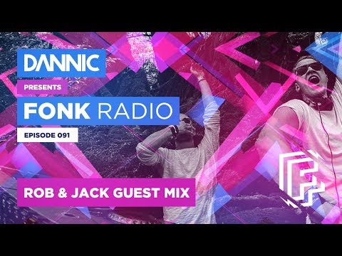 DANNIC Presents: Fonk Radio | FNKR091 (with Rob & Jack Guest Mix)