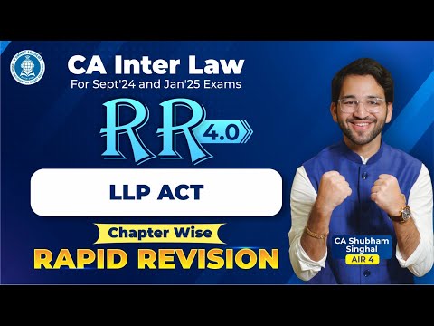 🚀Chapter 15 Limited Liability Partnership LLP Act Revision CA Inter Law CA Shubham Singhal May 24