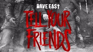 Dave East - Tell Your Friends (Remix)