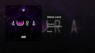 Download lagu Vaina Loca... mp3
