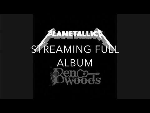 FLAMETALLICA Full Album - Ben Woods Flametal