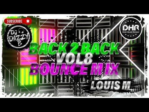 Dazzy B & Louis M - Back 2 Back Bounce Mix Vol 8 - DHR