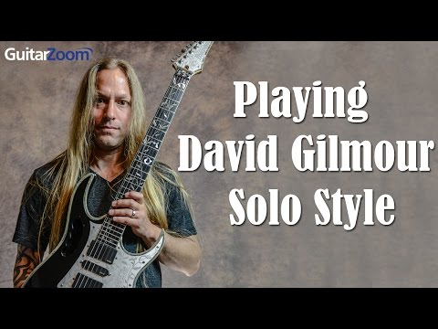 Playing David Gilmour Solo Style | Steve Stine | GuitarZoom.com