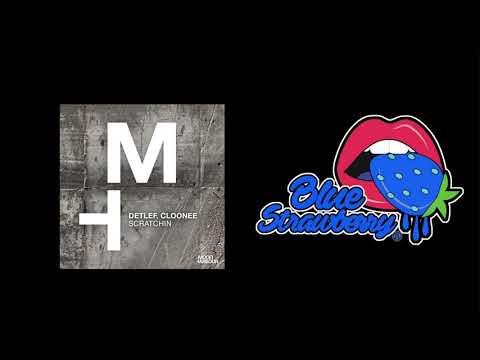 Detlef & Cloonee - Scratchin (Original mix)