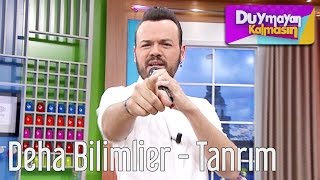 Duymayan Kalmasın - Deha Bilimlier - Tanrım