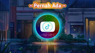 Download lagu DJ Pernah Ada (Momo Geisha) TikTok Remix Version Relax mp3