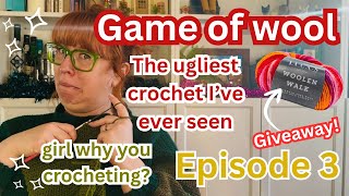 Let’s talk about THE GAME OF WOOL episode 3 : chit chat and crochet podcast ep32