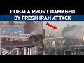 Dubai Airport Attacked News Iran S Fresh Drone Strike On Dubai Airport Shut