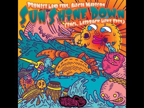 Promise Land feat. Alicia Madison - Sun Shine Down (Laidback Luke Edit) Lyric Video