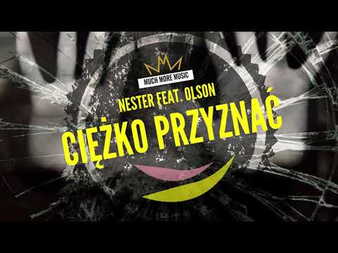 Nester - Ciężko przyznać feat. Olson
