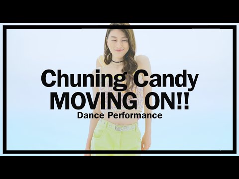 Chuning Candy「MOVING ON!!」Dance Performance Video