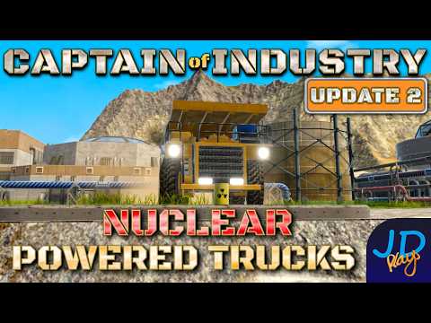Nuclear Powered Trucks 🚛 Captain of Industry Update 2 🚜 Ep46 👷 Lets Play, Walkthrough