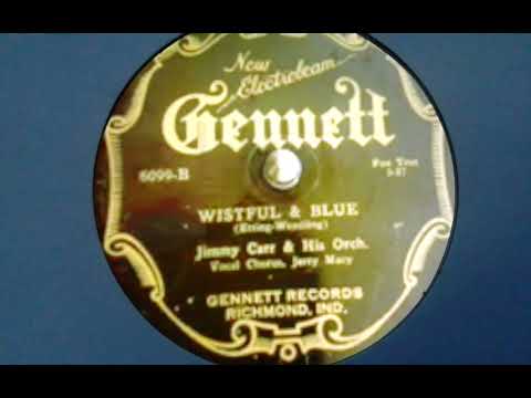 Jimmy Carr & his Orchestra  Wistful & Blue  Gennett 6099-B (1927)