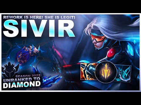 SIVIR'S REWORK IS HERE! SHE IS LEGIT! - Unranked to Diamond | League of Legends