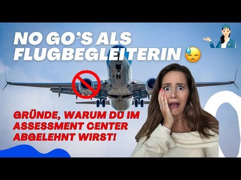Warum du im Assessment Center durchfällst. Flugbegleiter/in NO GOS