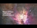 Mason Proper - Lock and Key [Ocelot Remix] Best House Music