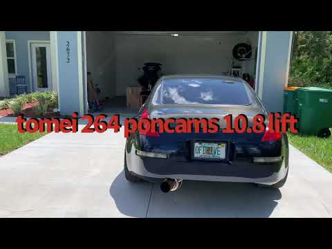 Tomei cams 350z hr sound clips 264 poncams !!!!!!!
