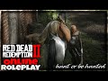 Outlaw Life Hunt Or Be Hunted Ep 1 Red Dead Online Roleplay Series