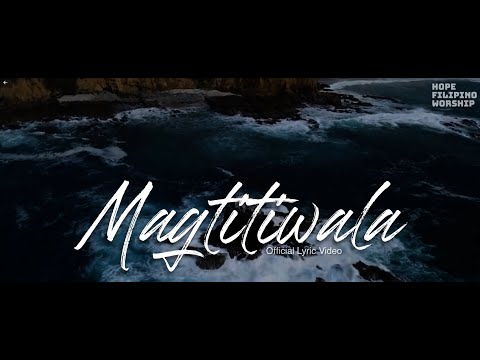 Magtitiwala by Hope Filipino Worship (Official Lyric Video)