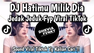 Download lagu DJ HATIMU MILIK DIA - JIKA KAU CINTA MENGAPA TAK MENAHANYA JEDAK JEDUK FYP VIRAL TIKTOK 2026 mp3