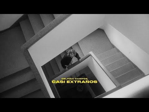 Delfina Campos - Casi Extraños (Official Video)