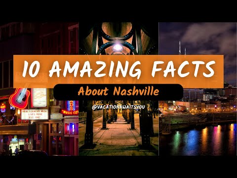 10 Incredible Facts about Nashville You Didn't Know!