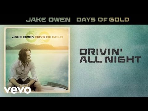 Jake Owen - Drivin' All Night (Official Audio)
