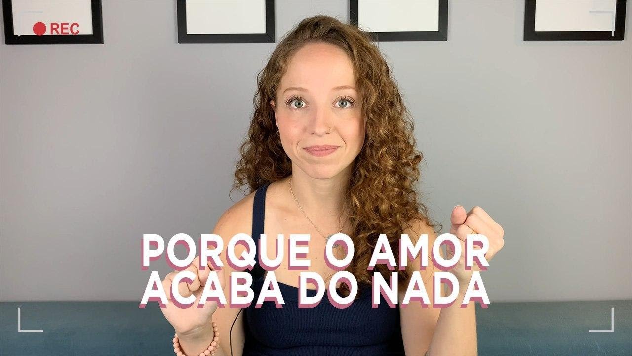 POR QUE O AMOR ACABA DO NADA?