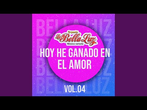 El Amor Ha Jugado Cinmigo - La Bella Luz