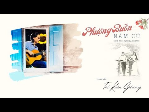 Phượng buồn năm cũ - Trí Kiên Giang