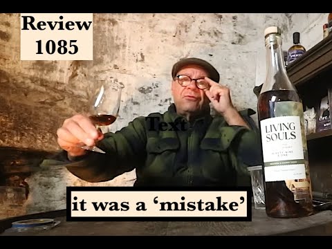 ralfy review 1085 - 'Ninety-Nine & One' @46.3%vol: (Living Souls)