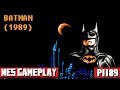 Batman (1989) NES Gameplay Full Walkthrough [Nostalgia] 1080p