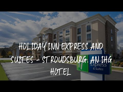 Holiday Inn Express and Suites - Stroudsburg, an IHG Hotel Review - Stroudsburg , United States of A