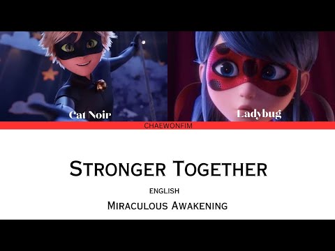 Stronger Together - Lou and Elliot | Miraculous Awakening | Lyrics | English Version