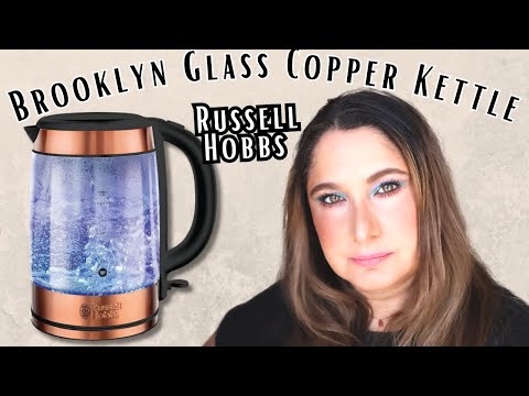 I Bought the Russell Hobbs Brooklyn Glass Copper Kettle