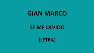 Gian Marco - Se me olvido (Letra/Lyrics)