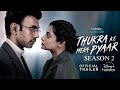 Thukra Ke Mera Pyaar Season 2 Thukra Ke Mera Pyaar Season 2 Release Date Update