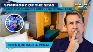 Cabine com Varanda interna em um cruzeiro? | Symphony of the Seas | Cabine 10189 no Central Park