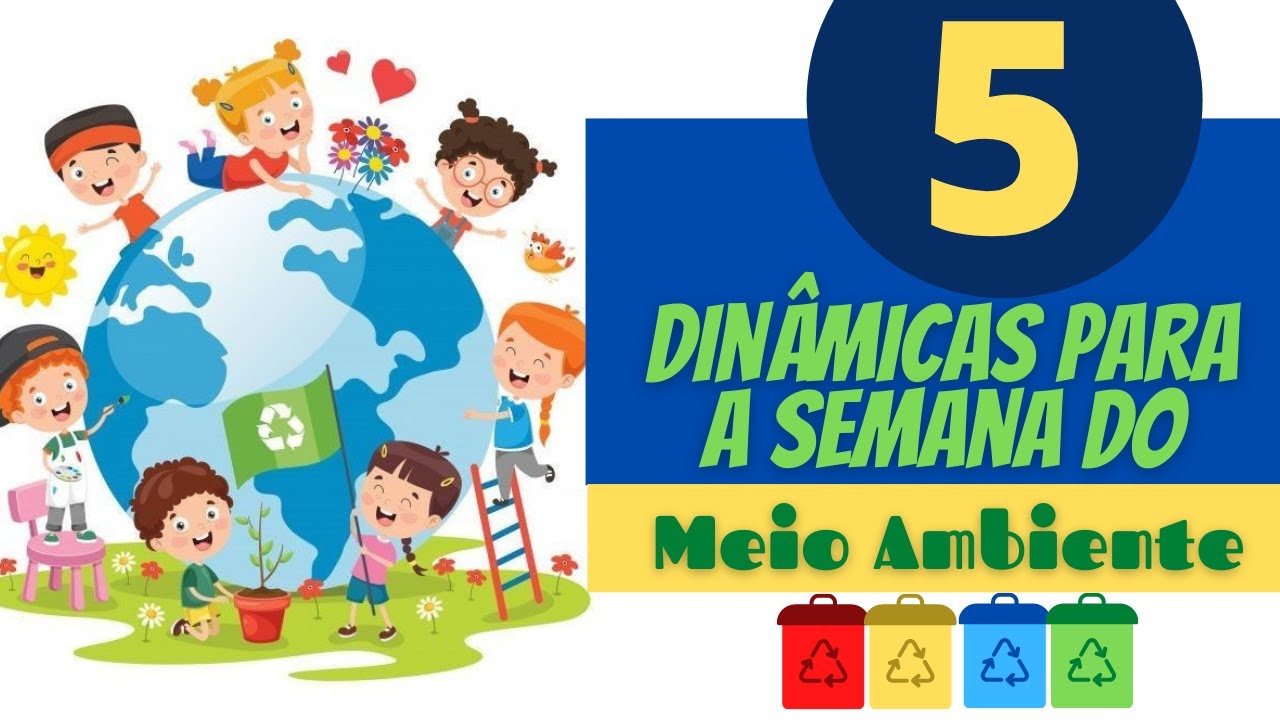 5 DINÂMICAS INCRÍVEIS PARA A SEMANA DO MEIO AMBIENTE | COISAS DA MITTA