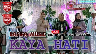 Download lagu Rafifa Music Terbaru | Kaya Hati | Live Lrg Oxindo Palembang | WD Arbi & Dora | Beken Production mp3